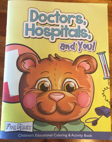 Doctors, Hospitals, and you! Children's Coloring Activity Book